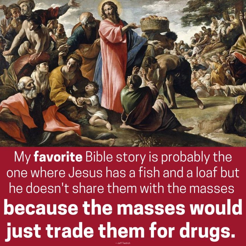 jesus would trade them for drugs