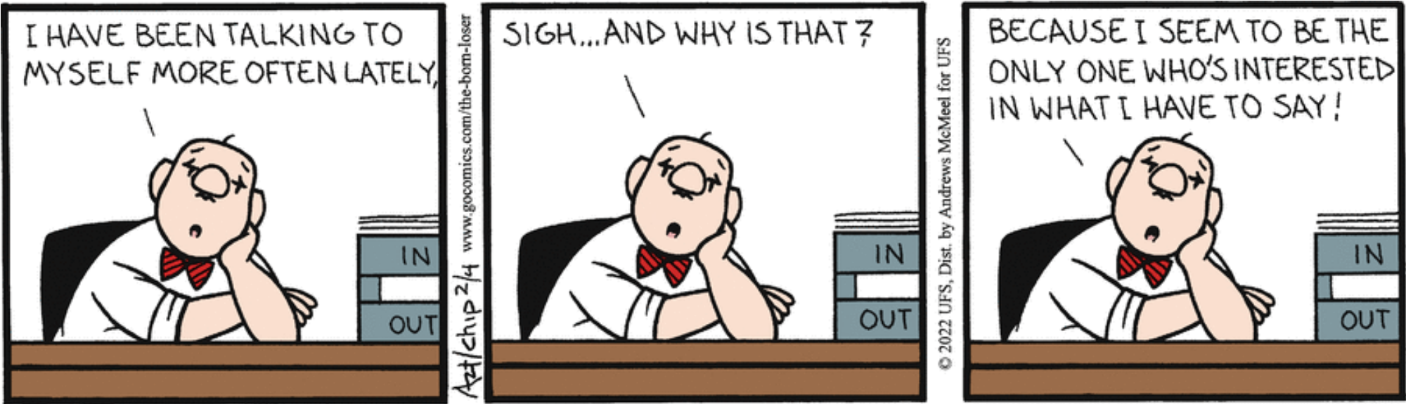 only one interested in what I say