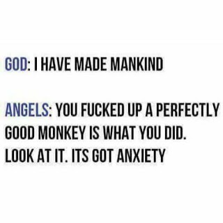 Fucked up good monkey is what you do