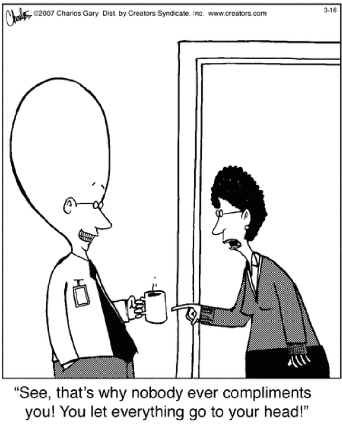 Ypu let it go to your head