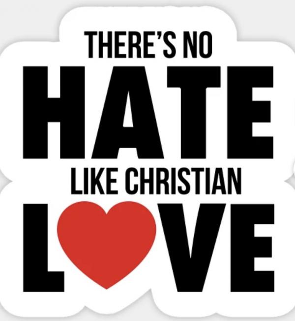 hate like Christian love